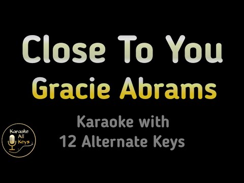 Miniatura del vídeo de Gracie Abrams - Close To You Karaoke Instrumental Lower Higher Male &