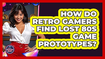 How Do Retro Gamers Find Lost 80s Game Prototypes? - I
