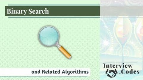 Refresher on Binary Search and Lower and Upper Bound