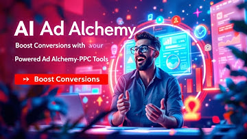 Boost Conversions with AI-Powered Ad Alchemy PPC Tools