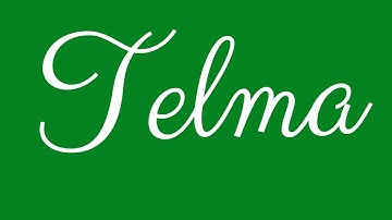 Learn how to Sign the Name Telma Stylishly in Cursive Writing