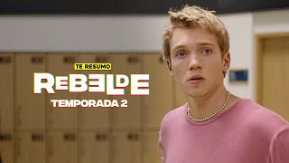 REBELDE TEMPORADA 2 | RESUMEN en 14 minutos | NETFLIX