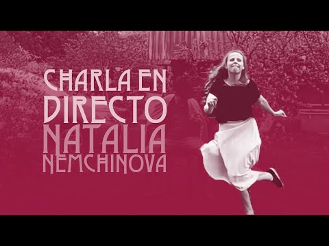 Charla en directo con Natalia Nemchinova