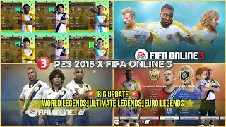 Update World Legends, Euro & Ultimate Legends for PES 15 x Fifa Online 3 Patch | Football Life 26