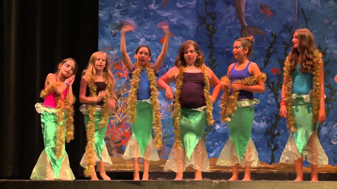 Theatre Show Little Mermaid Session 2 Camp Chateaugay 2013 YouTube