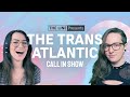 Trans Rights = FREEDOM!! Disagree?? Call Arden Hart &amp; Luxander | Trans-Atlantic 10.16.25