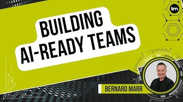 How Do You Build AI Ready Teams?