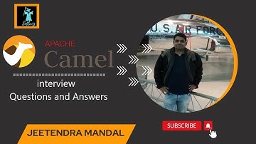 Apache Camel interview Questions and Answers | Apache Camel tutorial | Apache Camel Explained