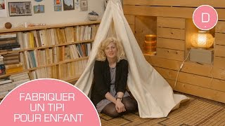 DIY : Fabriquer un tipi