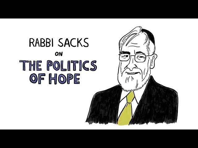 Rabbi Sacks on The Politics of Hope