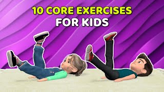 10 MOST POWERFUL CORE EXERCISES FOR KIDS