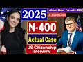 N400 - US Citizenship Interview 2025 | A strict Interview - Naturalization Test 2025