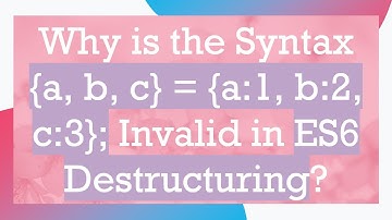 Why is the Syntax {a, b, c} = {a:1, b:2, c:3}; Invalid in ES6 Destructuring?