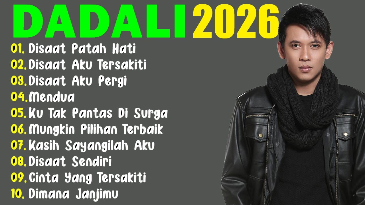 Dadali Band Full Album Terbaik 2026 | Kumpulan Lagu Favorit & Paling Menyentuh, Disaat Aku Tersakiti