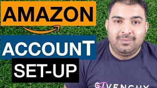 How to Properly Setup and Create Amazon FBA UK  Selling account Professionally?