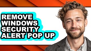How to Remove Windows Security Alert Pop Up - Step by Step