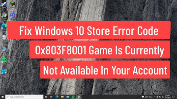 Fix Windows 10 Store Error Code 0x803F8001 Game Is Currently Not Available In Your Account (Solved)