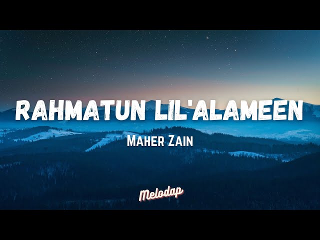 Maher Zain - Rahmatun Lil'Alameen (Lyrics / Lyrics Video) class=