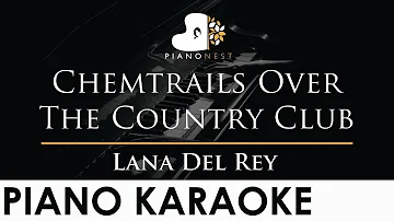 Lana Del Rey - Chemtrails Over The Country Club - Piano Karaoke Instrumental Cover with Lyrics