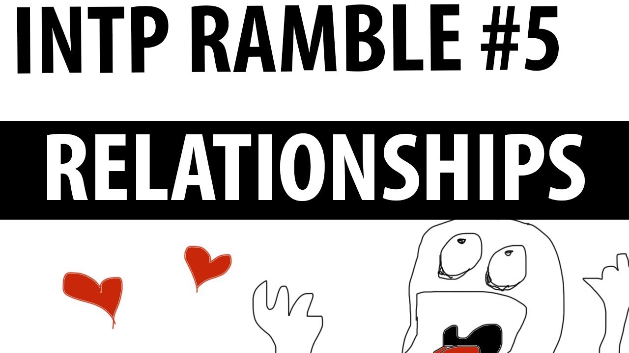 Part 5: INTP Relationships (Friends and Romantic) - YouTube
