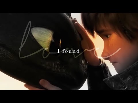 I Found Love || Hiccup & Toothless