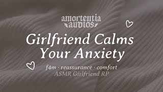 Youre Safe Now, Im Here Asmr Girlfriend Anxiety Comfort Reurance & Hair Play Heartbeat