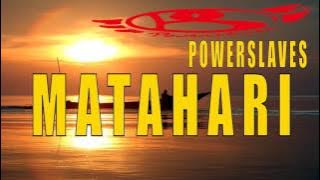 POWERSLAVES - MATAHARI (  LYRIC VIDEO )