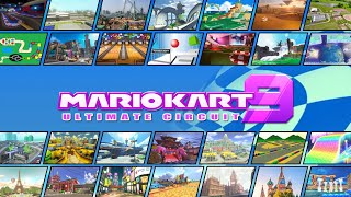 Mario Kart 9: Ultimate Circuit — All Courses