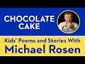 Chocolate cake  poem  kids poems and stories with michael rosen