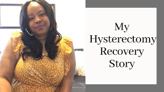 My Hysterectomy Recovery Story