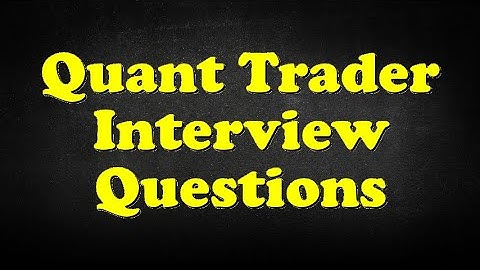 Quant Trader Interview Questions