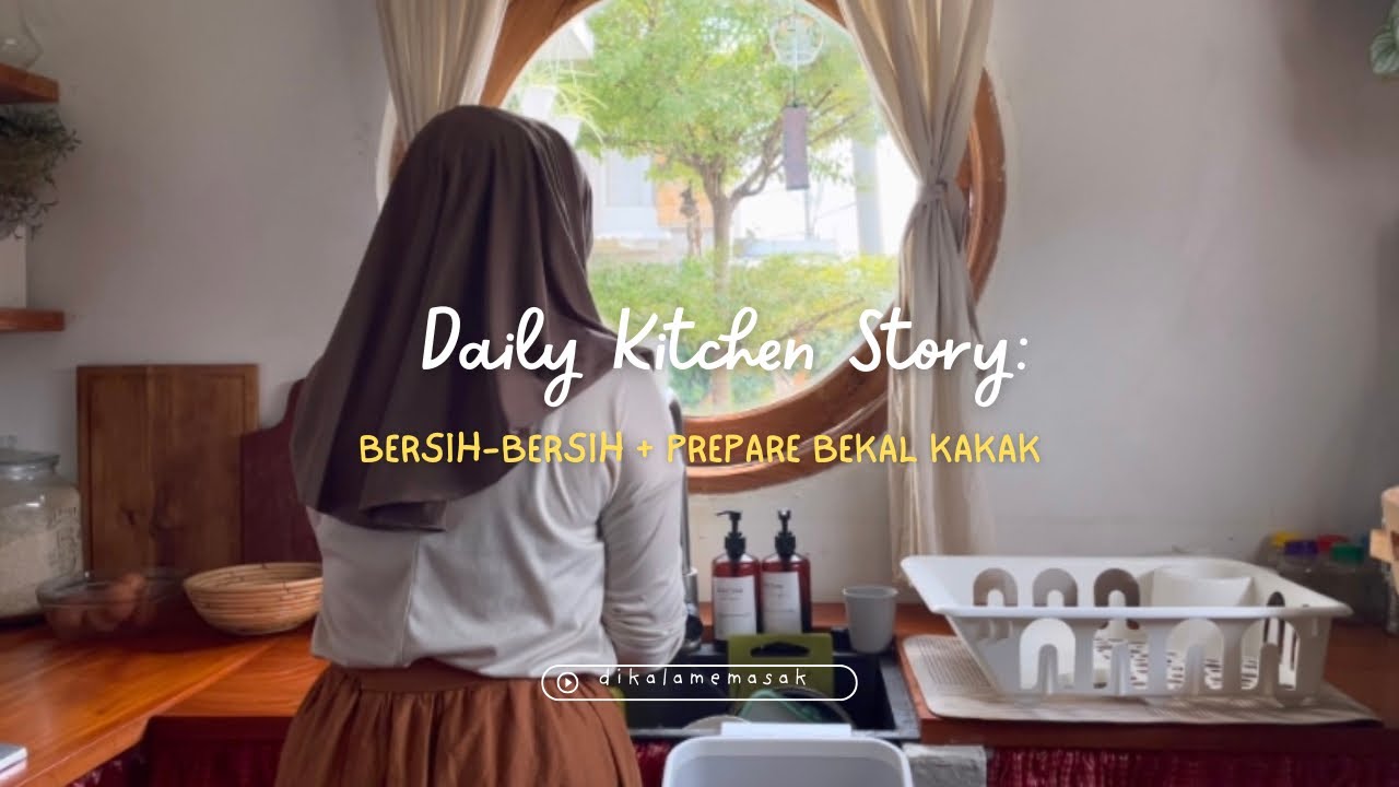 Daily Kitchen Story - Bersih-Bersih + Prepare Bekal Kakak #healingvideo #cooking #mymorningroutine