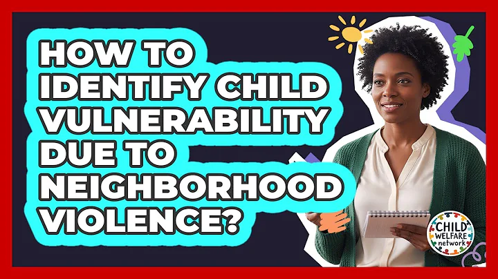 How to Identify Child Vulnerability Due to Neighborhood Violence?