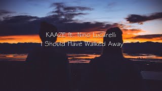 KAAZE ft. Nino Lucarelli - I Should Have Walked Away (Lyrics Español/Inglés)