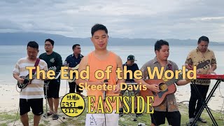 The End of the World - EastSide Band Cover | Skeeter Davis