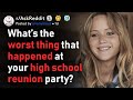 Catastrophic high school reunion stories