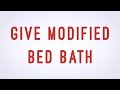Give modified bed bath  cna skill  aamt
