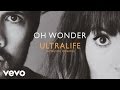 Oh Wonder - Ultralife (Acoustic)