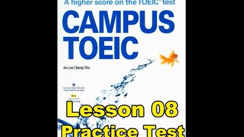 Campus Toeic - Lesson 08 - Practice Test: Part 1