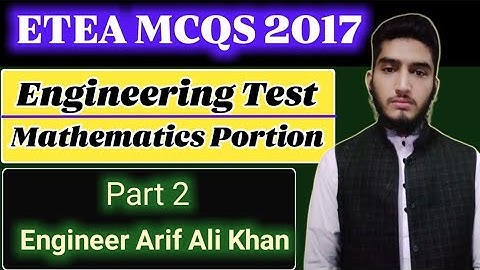 ETEA MCQS | Engineering test | Mathematics portion | 2017 | Engg Arif Ali khan | ECAT MCQS