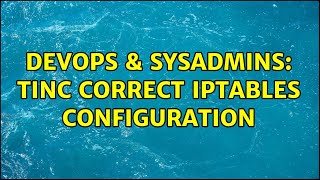 Celebrity DevOps & SysAdmins: Tinc correct iptables configuration Wealth
