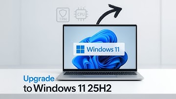 Nâng Cấp Lên Windows 11 25H2 Trên Máy Tính Không Được Hỗ Trợ