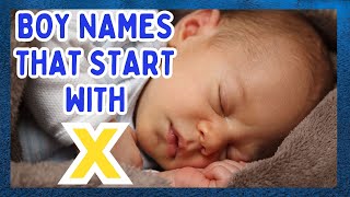 Boy Names That Start With X | X Names For Boys | Boy Names Starting With X