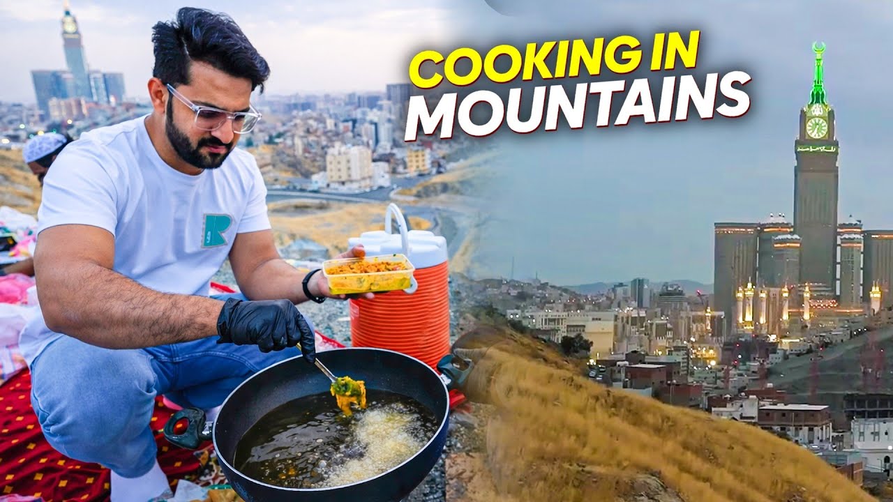 Ramadan Iftar Cooking in the Mountains of Makkah 🕌🌄 | A Spiritual Outdoor Experience (Part 1)