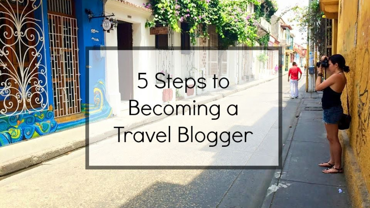 travel blogger  2022 Update  5 bước để trở thành một Blogger du lịch