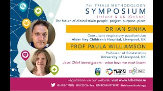 7th Trials Methodology Symposium 2021 Prof Paula Williamson & Prof Ian Sinha
