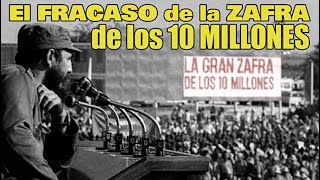 ? El fracaso de la Zafra de los 10 Millones