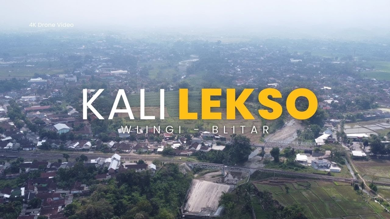 KALI LEKSO Wlingi Blitar 2023 I Drone Video Sungai Lekso Wlingi Blitar I 4K Video
