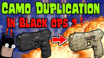 "How to duplicate any camo onto any gun in Black ops 3" *PATCHED*