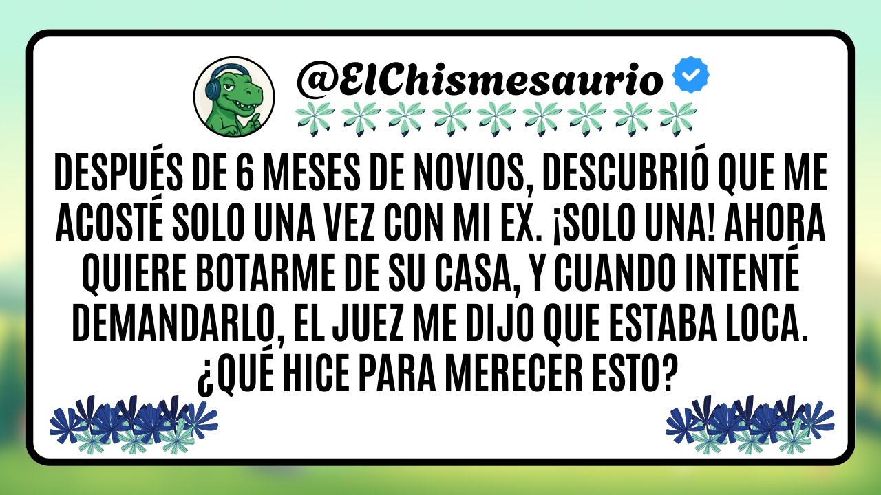 Después de 6 meses de novios, descubrió que me acosté solo una vez con mi ex. ¡SOLO UNA!